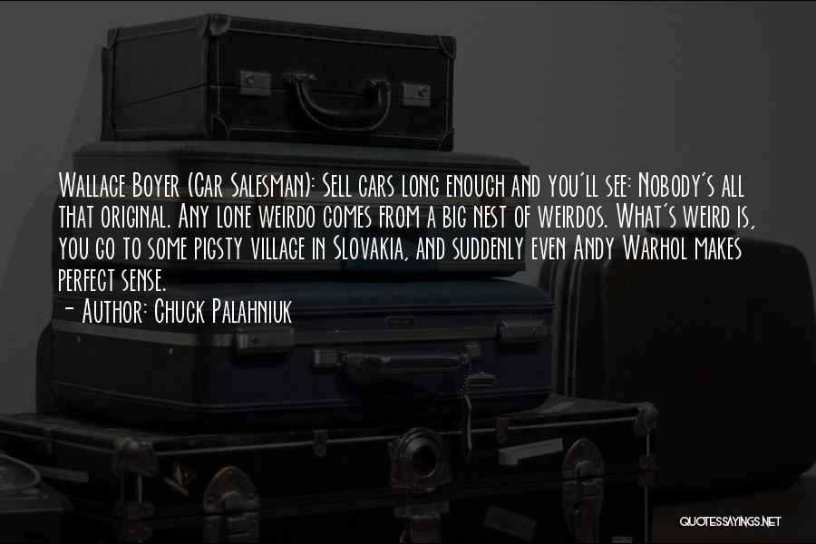 Car Salesman Quotes By Chuck Palahniuk