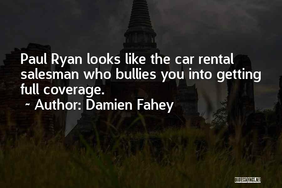 Car Salesman Quotes By Damien Fahey