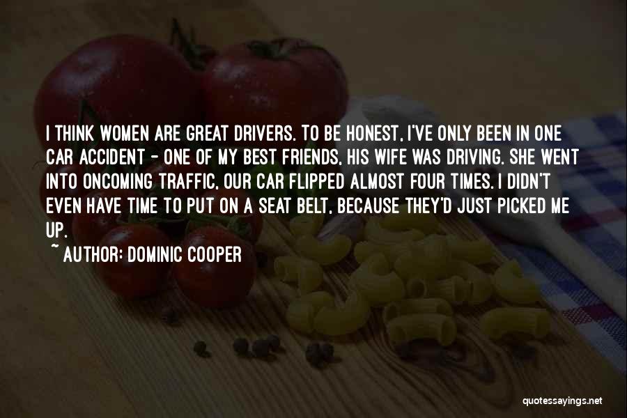 Car Seat Quotes By Dominic Cooper