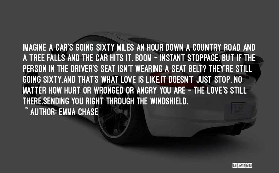 Car Seat Quotes By Emma Chase