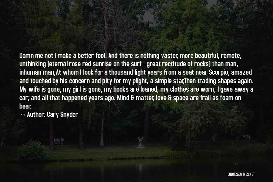 Car Seat Quotes By Gary Snyder