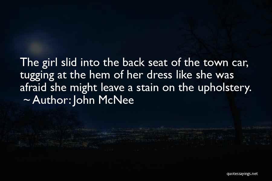 Car Seat Quotes By John McNee