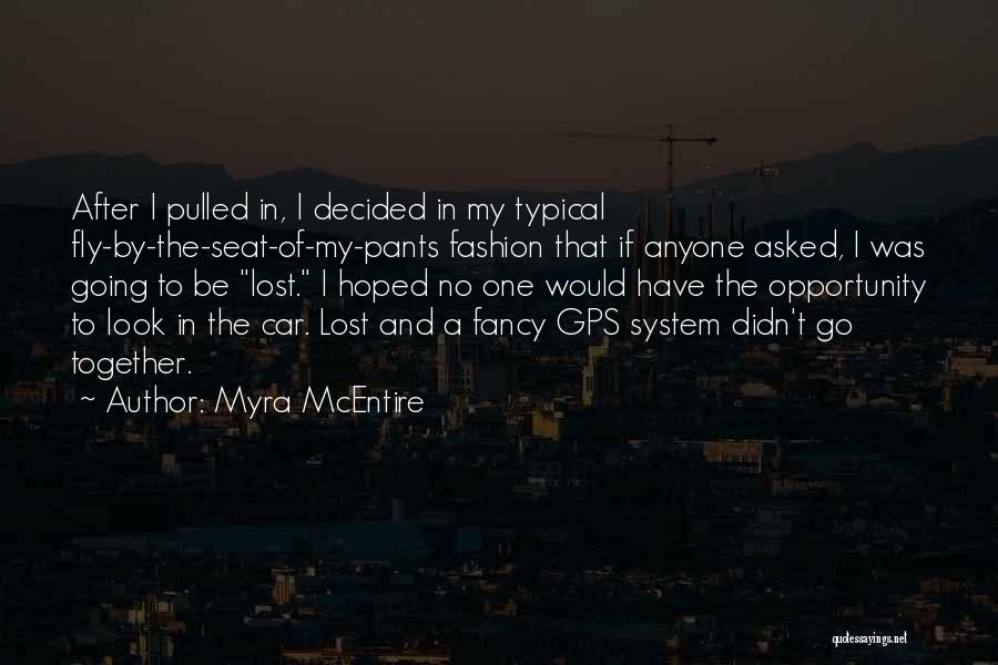 Car Seat Quotes By Myra McEntire