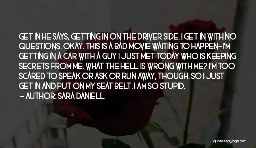 Car Seat Quotes By Sara Daniell