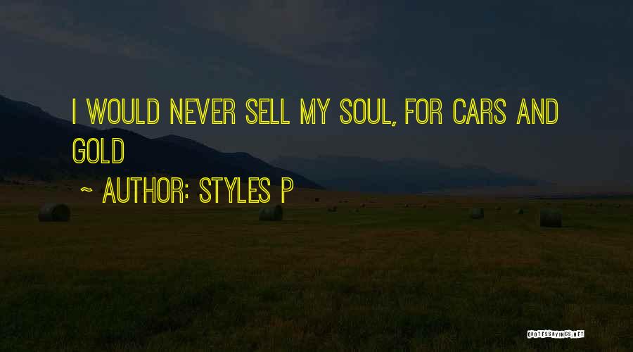 Car Sell Quotes By Styles P