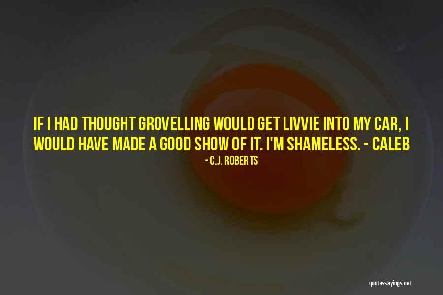 Car Show Quotes By C.J. Roberts Car Show Quotes By C.J. Roberts