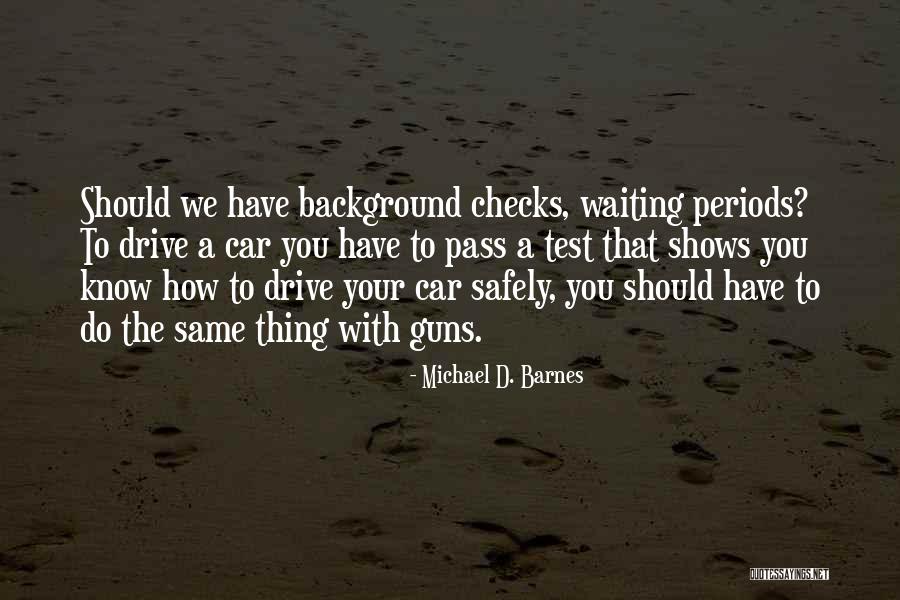 Car Shows Quotes By Michael D. Barnes