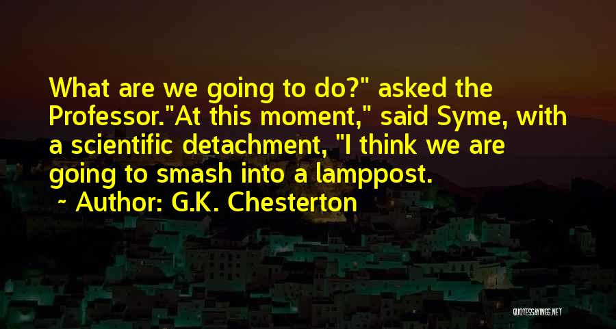 Car Smash Quotes By G.K. Chesterton