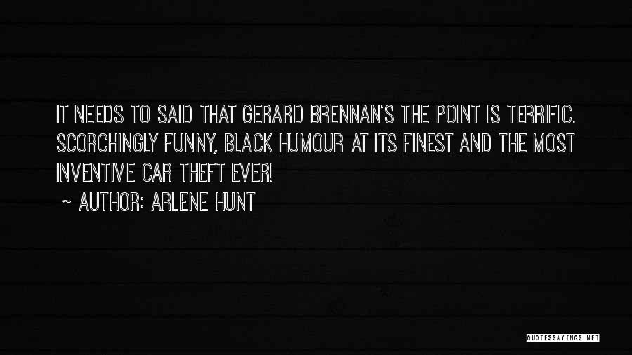 Car Theft Quotes By Arlene Hunt