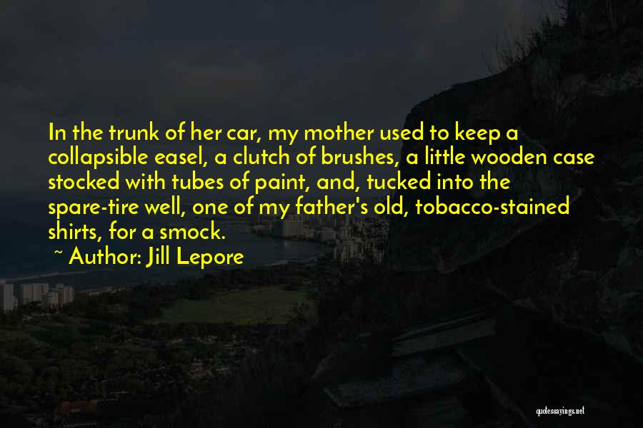 Car Tire Quotes By Jill Lepore