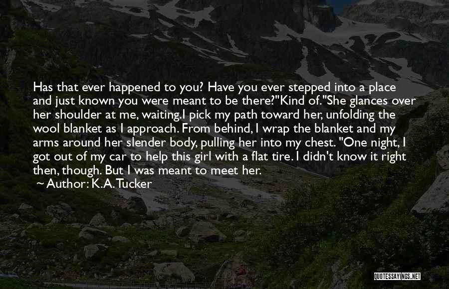 Car Tire Quotes By K.A. Tucker