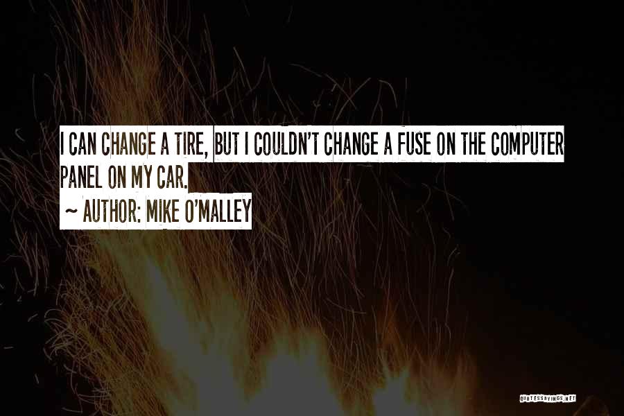 Car Tire Quotes By Mike O'Malley