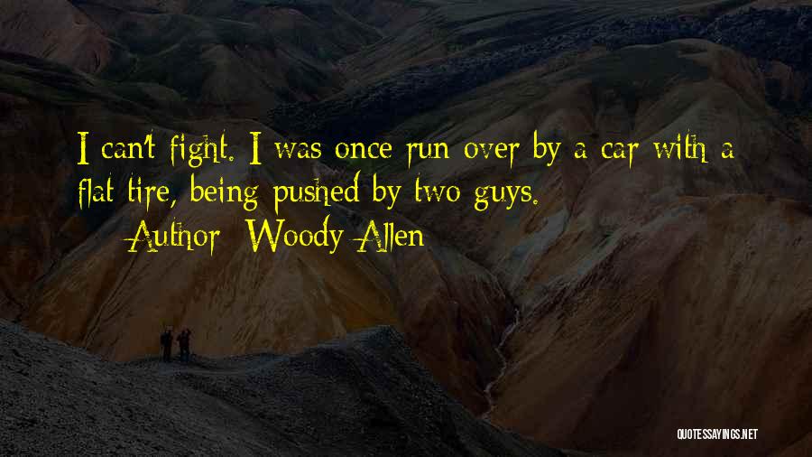 Car Tire Quotes By Woody Allen