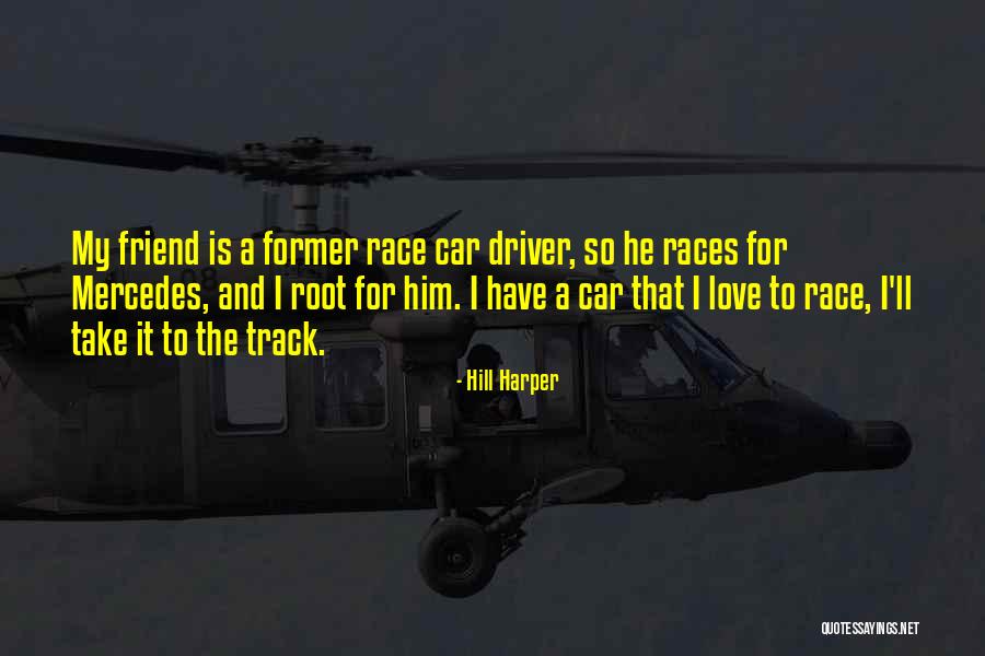 Car Track Quotes By Hill Harper Car Track Quotes By Hill Harper
