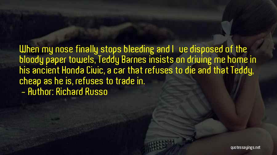 Car Trade Quotes By Richard Russo