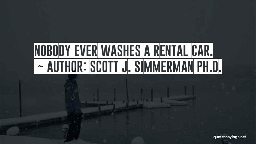 Car Washes Quotes By Scott J. Simmerman Ph.D.