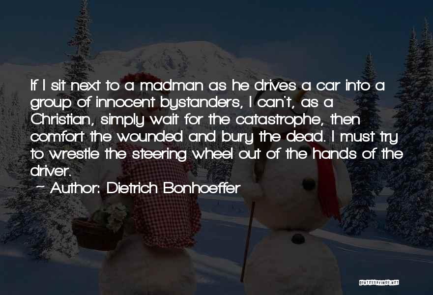 Car Wheel Quotes By Dietrich Bonhoeffer