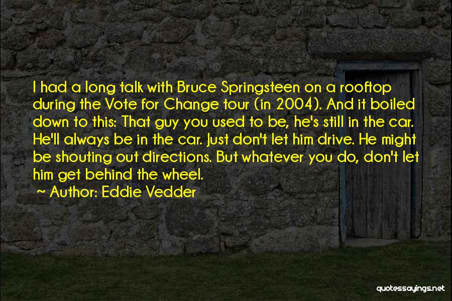 Car Wheel Quotes By Eddie Vedder