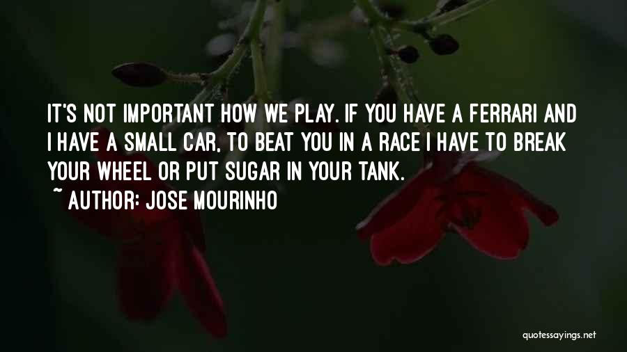 Car Wheel Quotes By Jose Mourinho