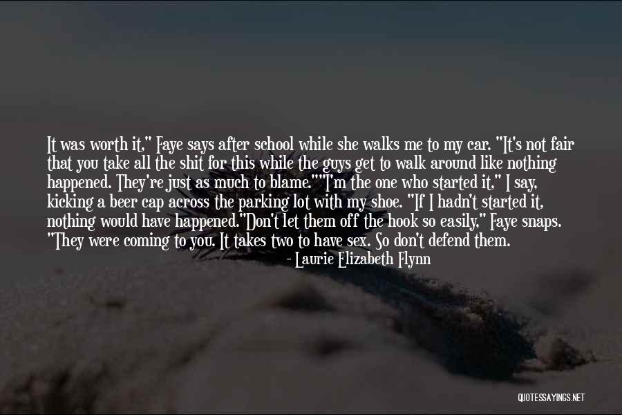 Car Worth Quotes By Laurie Elizabeth Flynn