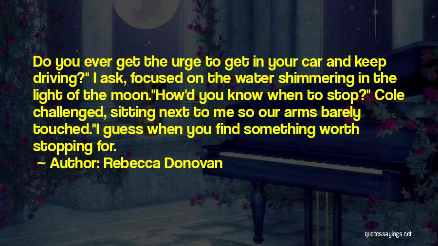 Car Worth Quotes By Rebecca Donovan