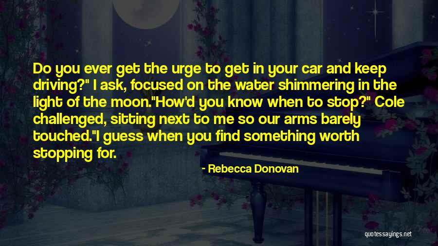 Car Worth Quotes By Rebecca Donovan