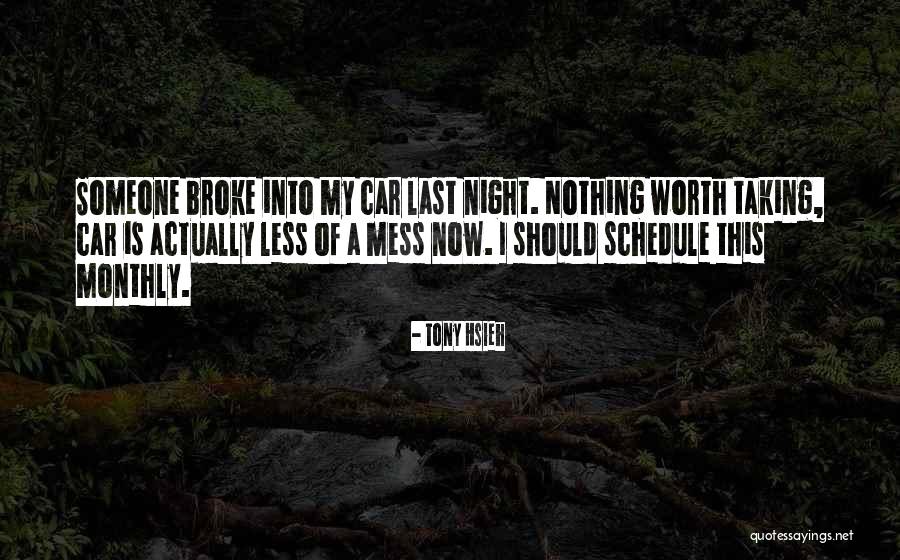 Car Worth Quotes By Tony Hsieh Car Worth Quotes By Tony Hsieh