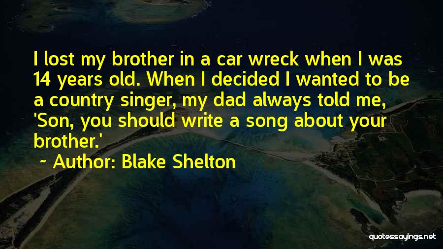 Car Wreck Quotes By Blake Shelton