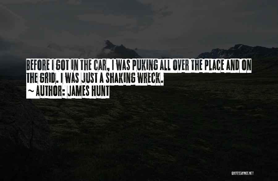 Car Wreck Quotes By James Hunt