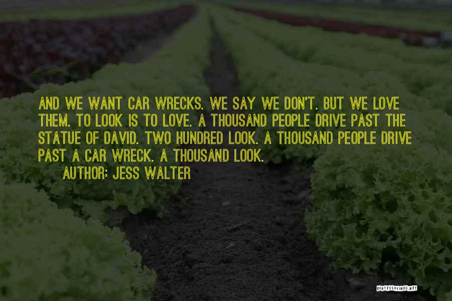 Car Wreck Quotes By Jess Walter