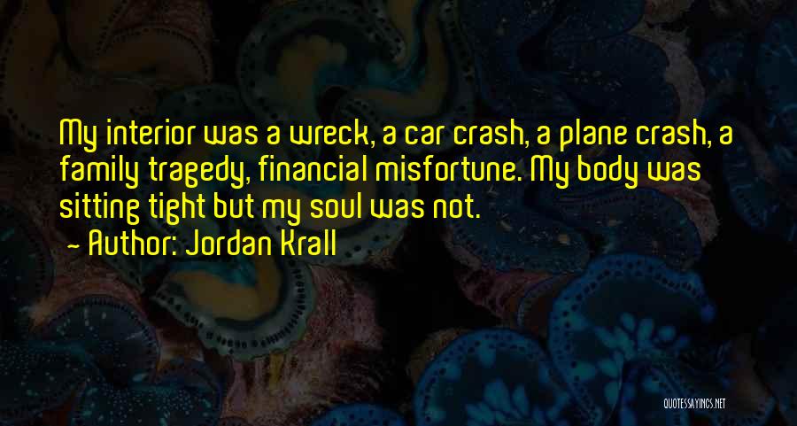 Car Wreck Quotes By Jordan Krall