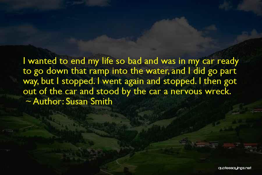 Car Wreck Quotes By Susan Smith