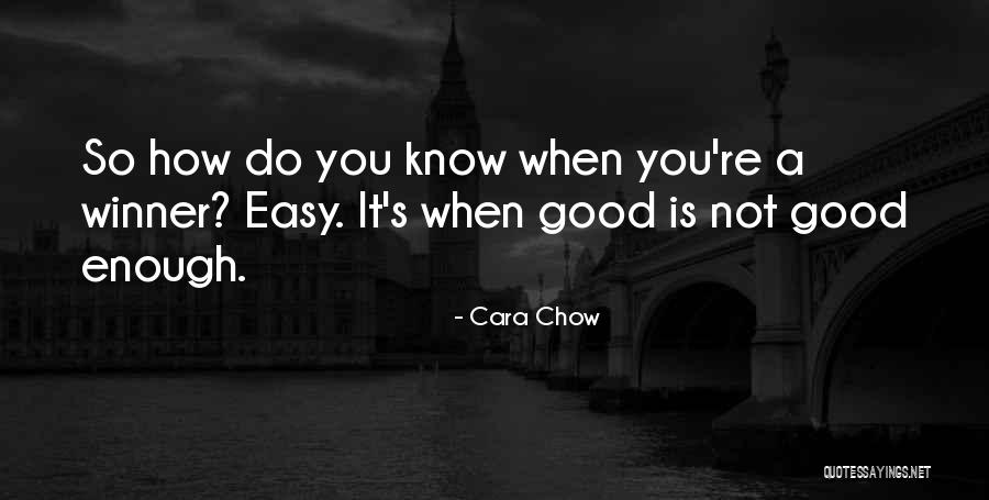 Cara Chow Quotes 1013715