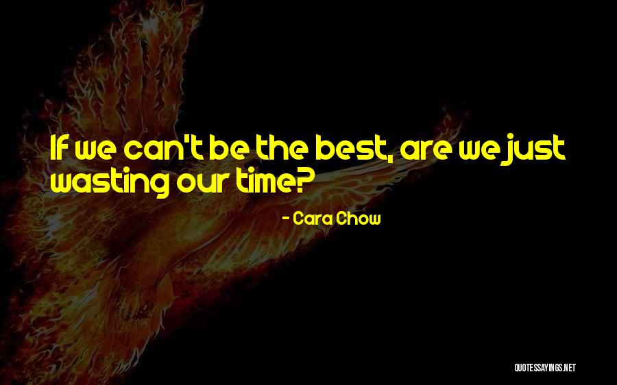 Cara Chow Quotes 634962 Cara Chow Quotes 634962