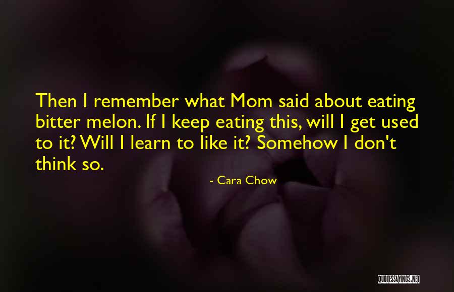 Cara Chow Quotes 699230