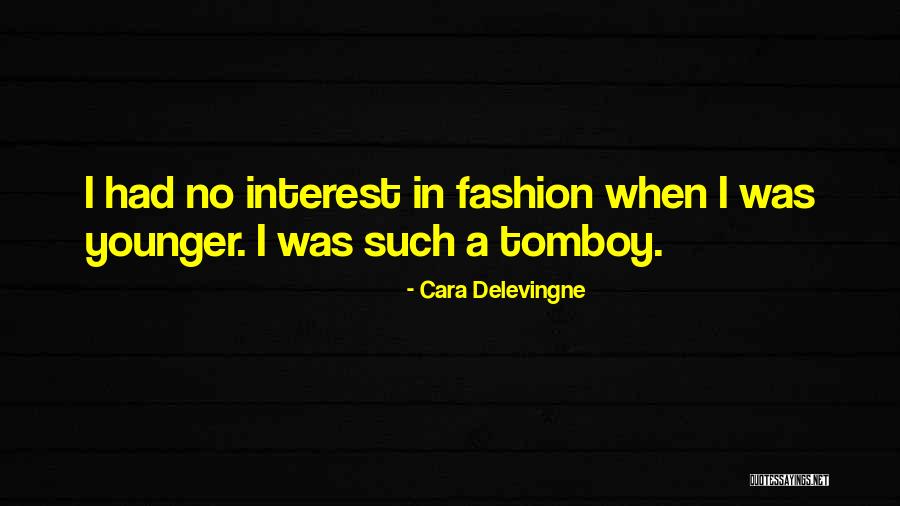 Cara Delevingne Quotes 1747779