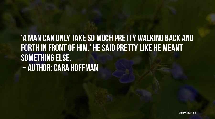 Cara Hoffman Quotes 1816063