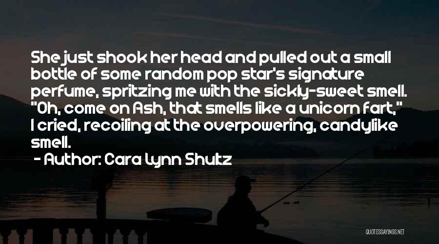 Cara Lynn Shultz Quotes 1634393