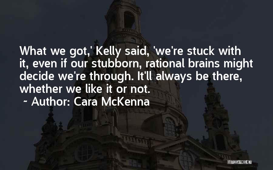 Cara McKenna Quotes 1539827