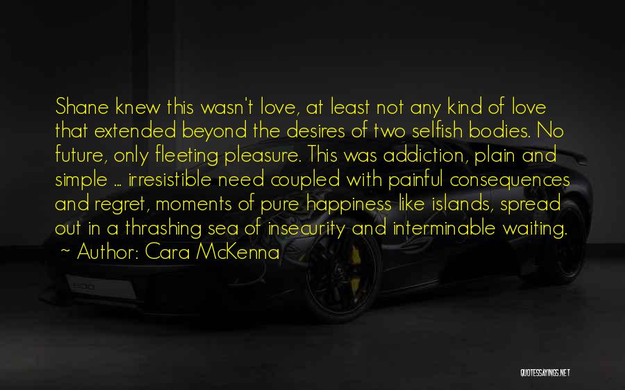 Cara McKenna Quotes 1839070