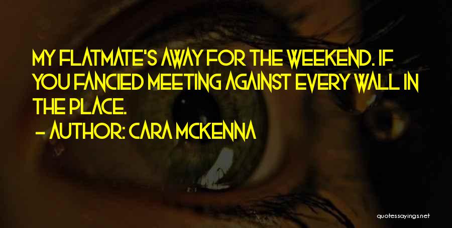 Cara McKenna Quotes 316572