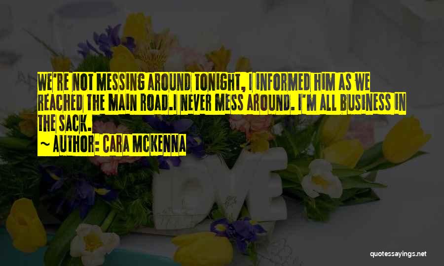 Cara McKenna Quotes 382184