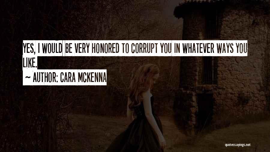 Cara McKenna Quotes 512533