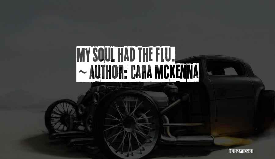 Cara McKenna Quotes 867311