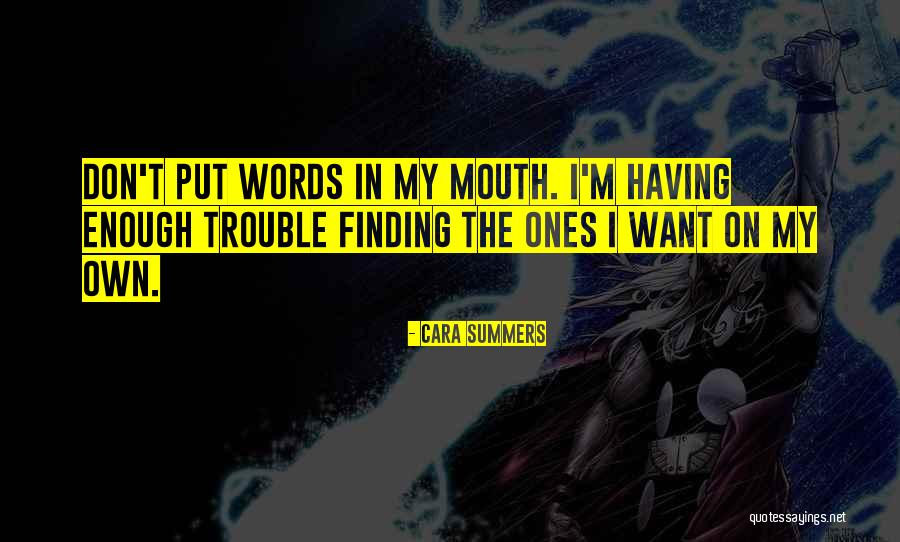 Cara Summers Quotes 1322831 Cara Summers Quotes 1322831
