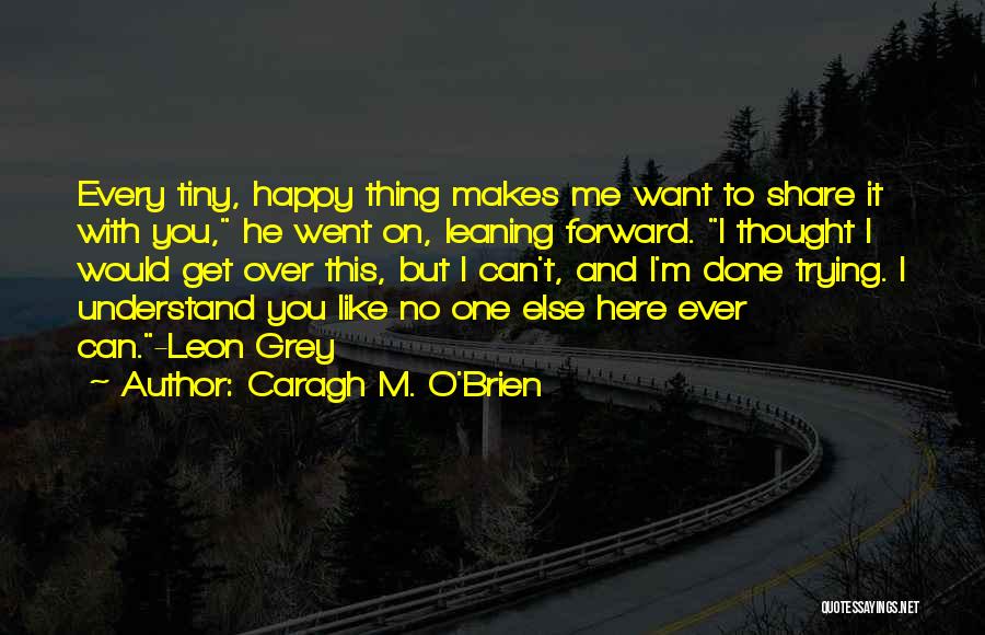 Caragh M. O'Brien Quotes 1032687