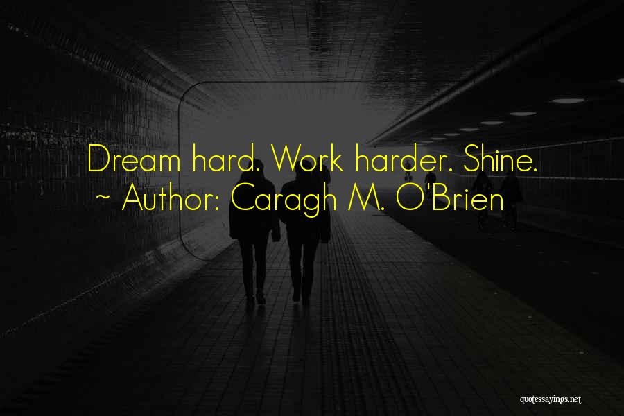 Caragh M. O'Brien Quotes 112237
