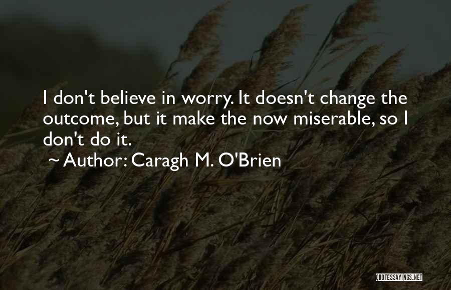 Caragh M. O'Brien Quotes 1137896