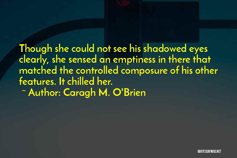 Caragh M. O'Brien Quotes 1588891