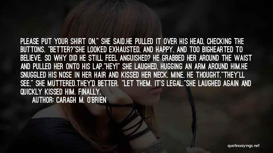 Caragh M. O'Brien Quotes 1650242